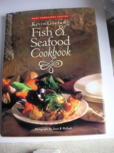 Fish & Seafood Cookbook: Body Conscious Cuisine
