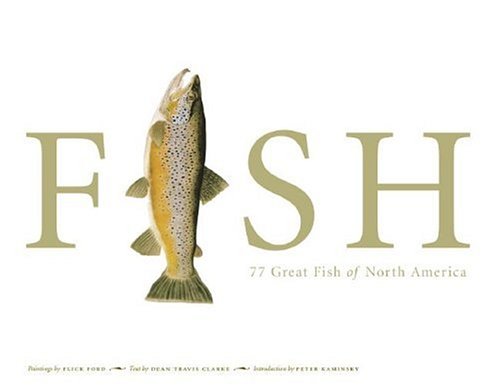Fish: 77 Great Fish of North America