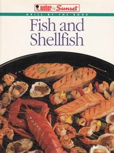 Fish and Shellfish: Grill by the Book series