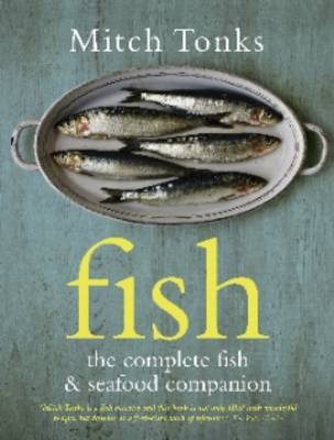 Fish: The Complete Fish and Seafood Companion