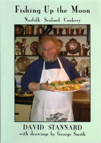 Fishing Up the Moon: Norfolk Seafood Cookery