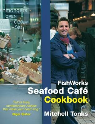 Fishworks Seafood Café Cookbook