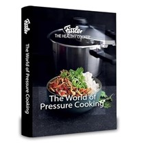 Fissler: The World of Pressure Cooking – The Ultimate Guide to The Healthy Cooker® with 150+ Recipes, Techniques & History – Hardcover Cookbook