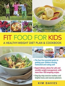 Fit Food for Kids: A Diet Plan for Health and Weight Control.