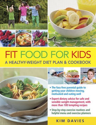 Fit Food for Kids: A Diet Plan for Health and Weight Control.