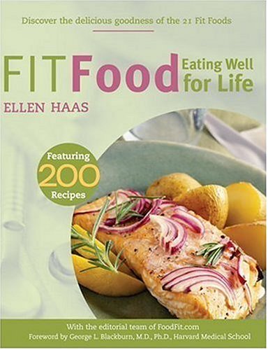 Fit Food Weight Loss Cookbook: Eat Your Way to Good Health, with Taste!