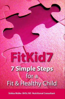 FitKid7: 7 Simple Steps for a Fit and Healthy Child