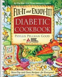 Fix-It And Enjoy-It Diabetic Cookbook: All-Purpose Recipes--To Include Everyone!