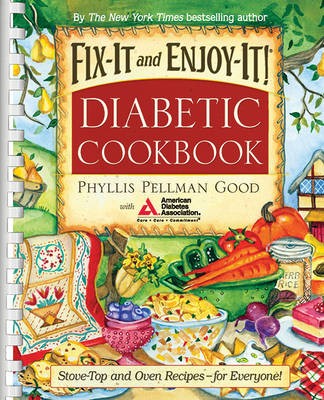 Fix-It And Enjoy-It Diabetic Cookbook: All-Purpose Recipes--To Include Everyone!