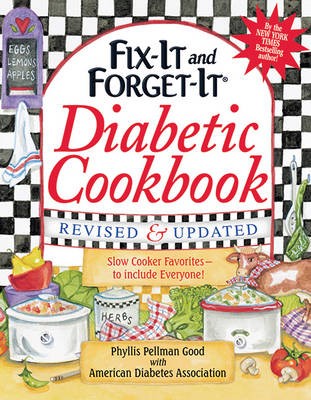 Fix-It and Forget-It Diabetic Cookbook, Revised and Updated: 600 Slow Cooker Favorites to Include Everyone