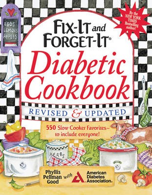 Fix-It and Forget-It Diabetic Cookbook, Revised and Updated: 600 Slow Cooker Favorites to Include Everyone