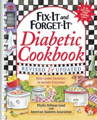 Fix-It and Forget-It Diabetic Cookbook, Revised and Updated: 600 Slow Cooker Favorites to Include Everyone