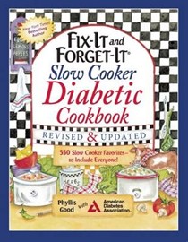 Fix-It and Forget-It Slow Cooker Diabetic Cookbook: 550 Slow Cooker Favorites - To Include Everyone