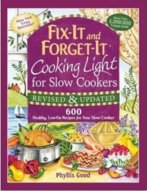 Fix-It and Forget-It Cooking Light for Slow Cookers: 600 Healthy, Low-Fat Recipes for Your Slow Cooker