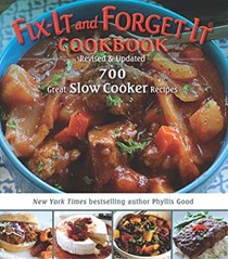 Fix-It and Forget-It Cookbook: Revised &amp; Updated: 700 Great Slow Cooker Recipes