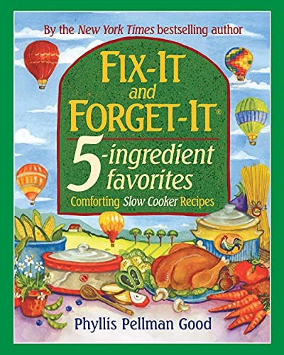 Fix-It and Forget-It 5-Ingredient Favorites: Comforting Slow-Cooker Recipes, Revised and Updated