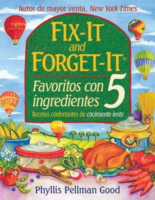 Fix It And Forget It Favoritos Con 5 Ingredientes: Recetas Confortantes de Cocimiento Lento