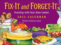 Fix It and Forget It: Feasting with Your Slow Cooker: 2011 Day-To-Day Calendar