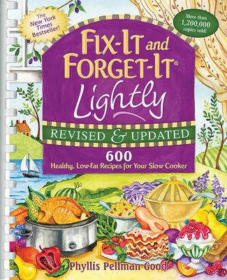 Fix-It and Forget-It Lightly: Revised and Updated: 600 Healthy Low-Fat Recipes for Your Slow Cooker