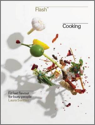 Flash Cooking: Fit Fast Flavours for Busy People