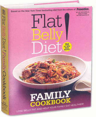 Flat Belly Diet! Family Cookbook