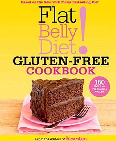 Flat Belly Diet! Gluten-Free Cookbook: 150 Delicious Fat-Blasting Recipes!