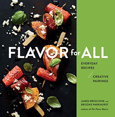 Flavor for All: Everyday Recipes & Creative Pairings