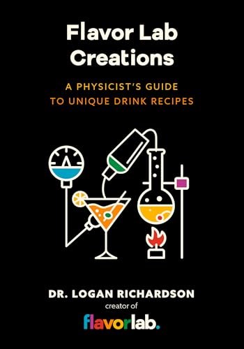 Flavor Lab Creations: A Physicist's Guide to Unique Drink Recipes