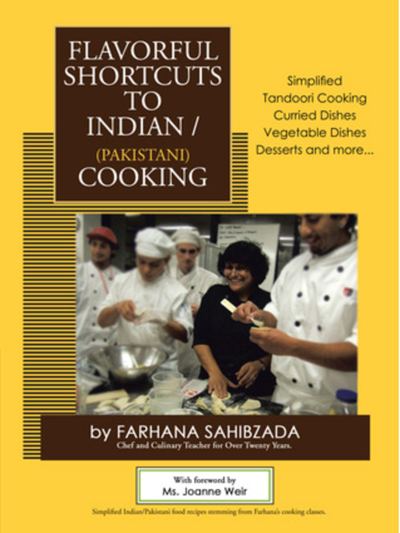 Flavorful Shortcuts to Indian / (Pakistani) Cooking: Simplified Tandoori Cooking Curried Dishes Vegetable Dishes Desserts and More...