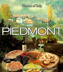 Flavors of Italy: Piedmont