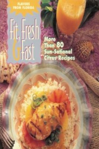 Flavours from Fiona: Fit, Fresh and Fast - More Than 80 Sun-sational Citrus Recipes