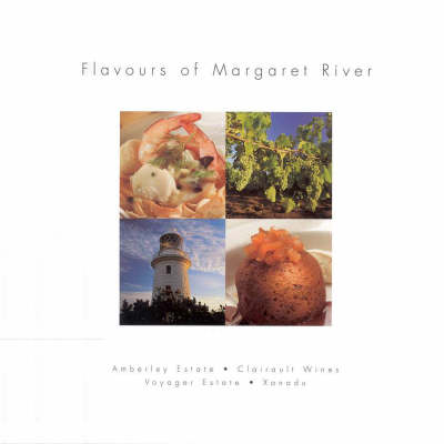 Flavours of Margaret River: Amberley Estate, Clairault Wines, Voyager Estate, Xanadu Wines