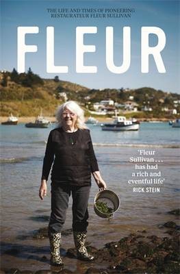 Fleur: The Life and Times of Pioneering Restaurateur Fleur Sullivan