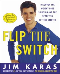 Flip The Switch: Discover The Weight-Loss Solution And The Secret To Getting Started
