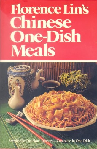 Florence Lin's Chinese One Dish Meals