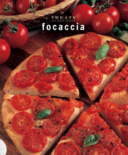 Focaccia: Just Great Recipes