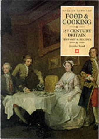 Food & Cooking in Eighteenth-Century Britain (Food & cooking in Britain) (Food and Cooking In...): History & Recipes