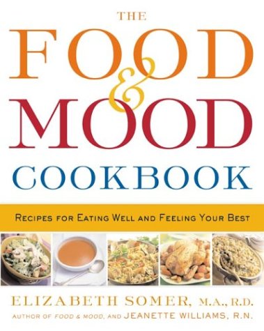Food & Mood Cookbook: Recipes for Eating Well and Feeling Your Best