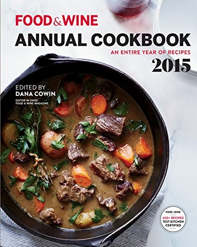 Food & Wine Annual Cookbook 2015: An Entire Year of Recipes