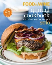 Food & Wine Annual Cookbook 2010: An Entire Year of Recipes