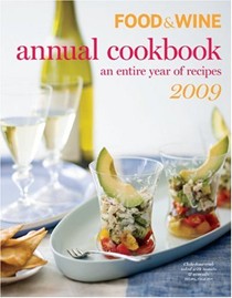Food & Wine Annual Cookbook 2009: An Entire Year of Recipes