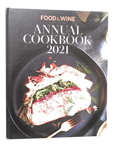 Food & Wine Annual Cookbook 2021