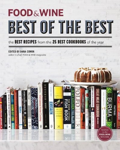 Food & Wine Best of the Best, Volume 16 (2013): The Best Recipes from the 25 Best Cookbooks of the Year