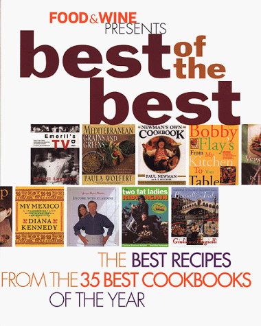 Food & Wine Best of the Best, Volume 2 (1999): The Best Recipes from the 35 Best Cookbooks of the Year