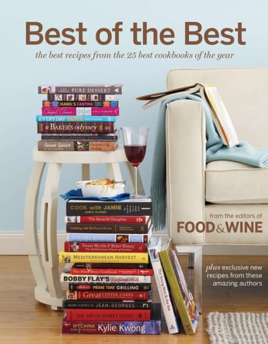 Food & Wine Best of the Best, Volume 11 (2008): The Best Recipes from the 25 Best Cookbooks of the Year