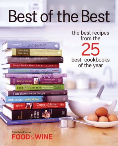Food & Wine Best of the Best, Volume 7 (2004): The Best Recipes from the 25 Best Cookbooks of the Year