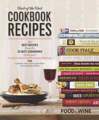 Food & Wine Best of the Best Cookbook Recipes, Volume 14 (2011): The Best Recipes from the 25 Best Cookbooks of the Year