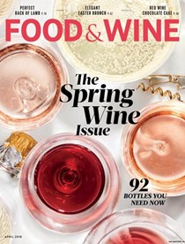Food & Wine Magazine, April 2018: The Spring Wine Issue