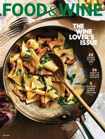 Food & Wine Magazine, April 2023: The Wine Lover's Issue