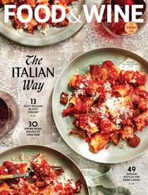 Food & Wine Magazine, April 2024: The Italian Way